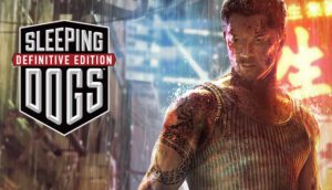 Sleeping Dogs Definitive Edition