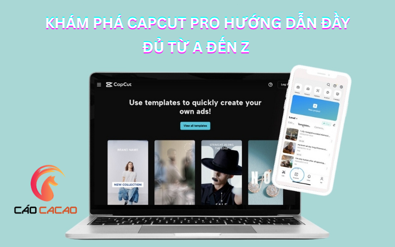 CapCut hướng dẫn từ A - Z