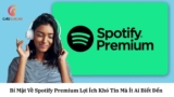 Bí Mật Về Spotify Premium Lợi Ích Khó Tin Mà Ít Ai Biết Đến