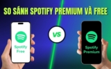 Spotify Premium so với Free Thật Tệ Hại Thế Nào